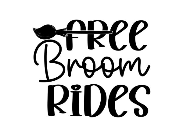 Free broom rides svg cut file t shirt graphic design