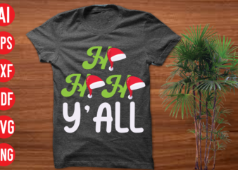 Ho ho ho y’all T Shirt design, Ho ho ho y’all SVG cut file , Ho ho ho y’all SVG design,christmas t shirt designs, christmas t shirt design bundle, christmas