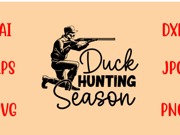 Duck hunting season svg t shirt vector illustration