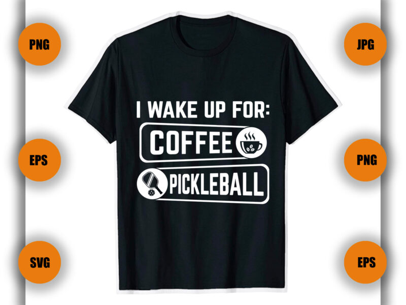 I wake up for coffee pickleball t shirt , Pickleball,