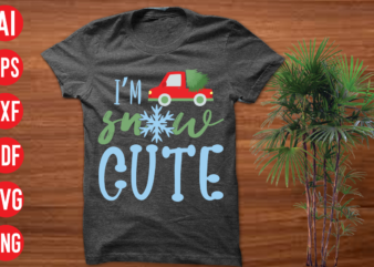 I’m snow cute T Shirt Design, I’m snow cute SVG Cut File, I’m snow cute SVG design,christmas t shirt designs, christmas t shirt design bundle, christmas t shirt designs free