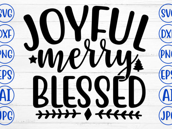 Joyful merry blessed svg cut file vector clipart