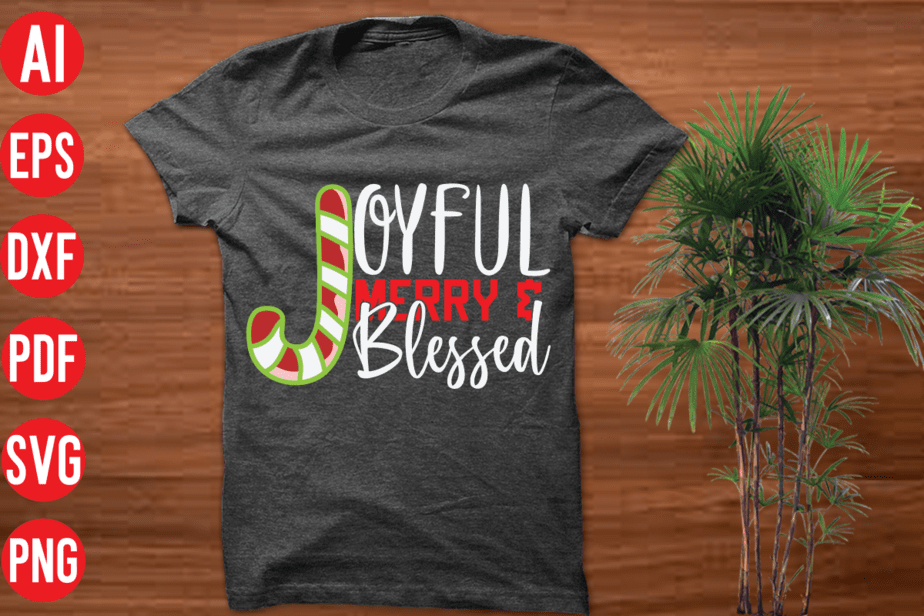 Joyful merry & blessed T Shirt Design , Joyful merry & blessed SVG cut