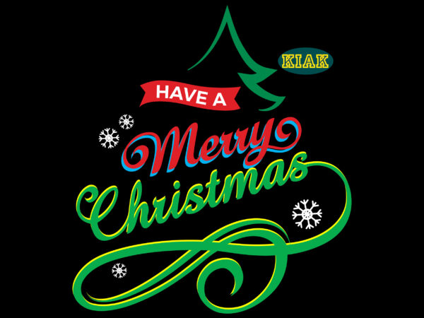 Have a merry christmas tshirt designs template vector, have a merry christmas svg, christmas tree svg, merry christmas svg, christmas svg, christmas vector, christmas quotes, funny christmas, believe svg, santa