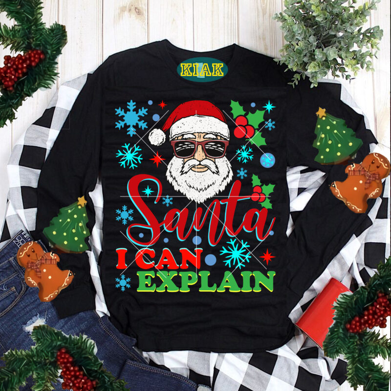 Santa I Can Explain tshirt designs, Santa I Can Explain Svg, Santa I can Explain vector, Santa Svg, Flying Santa Svg, Santa Claus Svg, Merry Christmas Svg, Merry Christmas vector, Merry Christmas t shirt designs, Christmas Svg, Christmas vector, Believe Svg, Noel Svg, Noel vector, Santa Claus