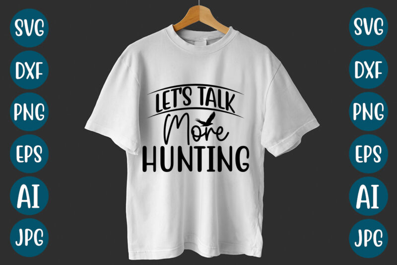 Let’s Talk More Hunting SVG