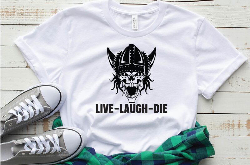 Live Laugh Die