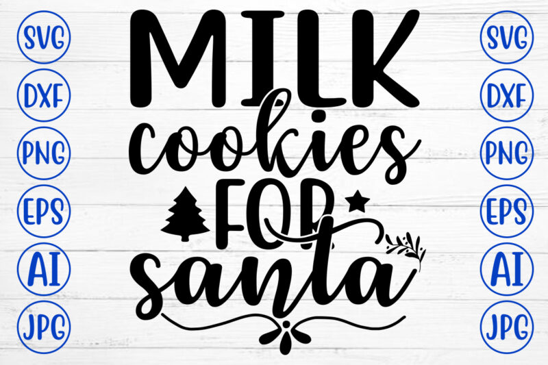 MILK COOKIES FOR SANTA SVG Cut File