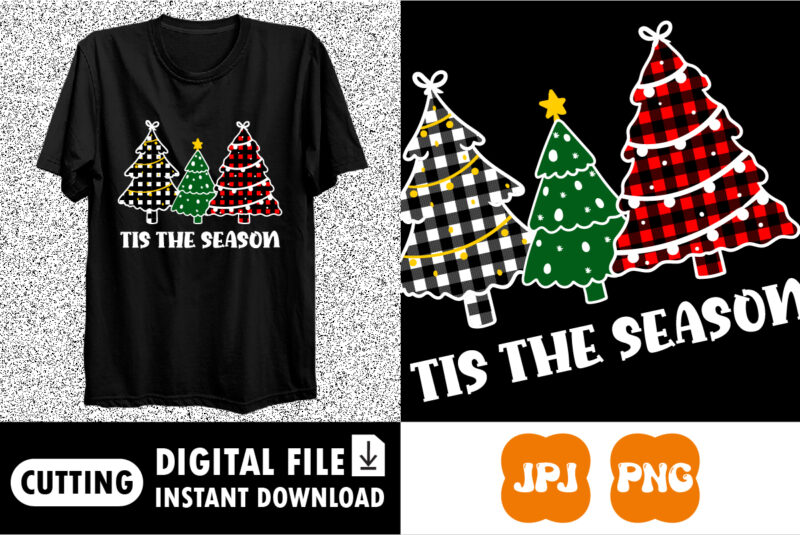 Tis the Season Christmas shirt print template