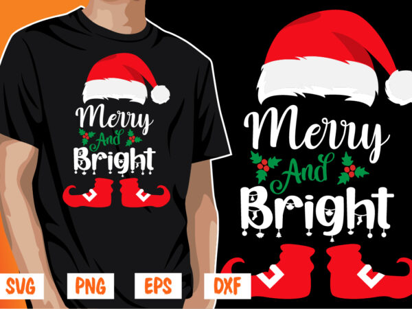 Merry and bright christmas shirt print template t shirt designs for sale