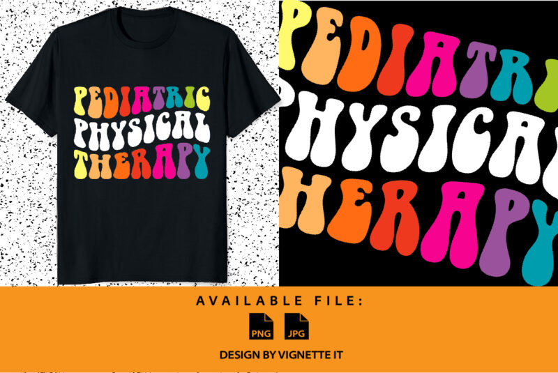 Pediatric Physical Therapy PT shirt print template, Physical Therapy Office Staff Appreciation