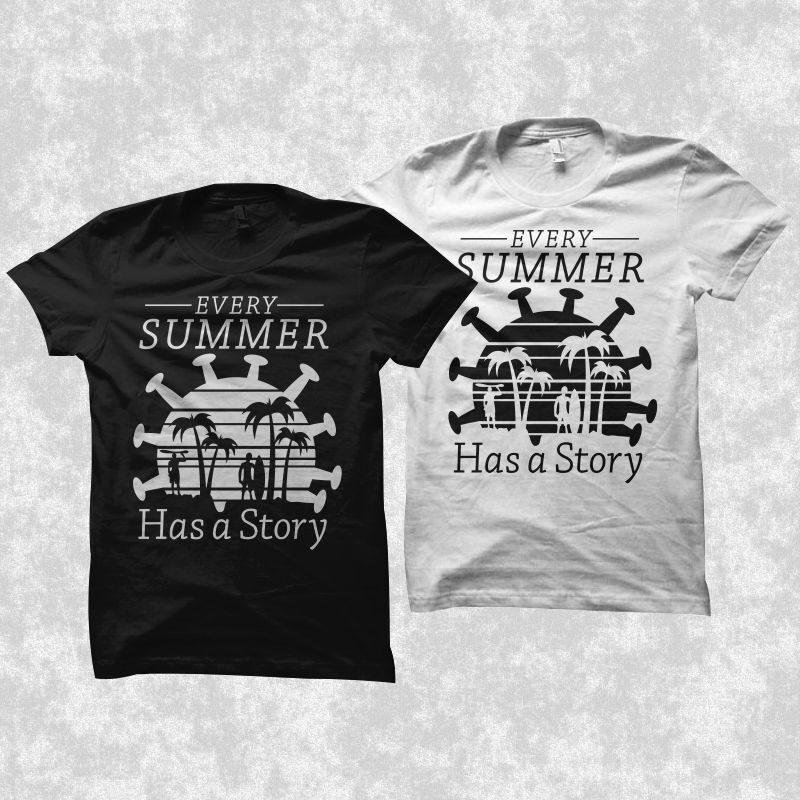 funny summer in covid-19 t shirt design, Every summer has a story, summer svg, beach svg, summer png, beach png, summer t shirt, beach t shirt design, surf t shirt,