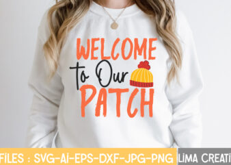 Welcome To Our Patch T-shirt Design,Retro Fall SVG, Fall SVG Bundle, Autumn Svg, Thanksgiving svg, Fall svg Design, Autumn Bundle,Fall SVG Bundle, Fall Svg, Autumn Svg, Thanksgiving Svg, Fall Svg