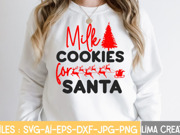 Milk cooking for santa t-shirt design,christmas vibes svg cut file , christmas svg bundle, christmas svg, merry christmas svg, christmas ornaments svg, winter svg, santa svg, funny christmas bundle svg