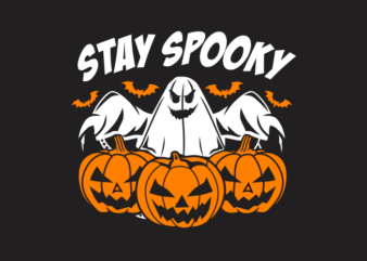 STAY SPOOKY t shirt template vector