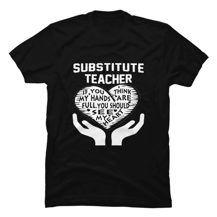 Substitute Teacher Buy T shirt Designs