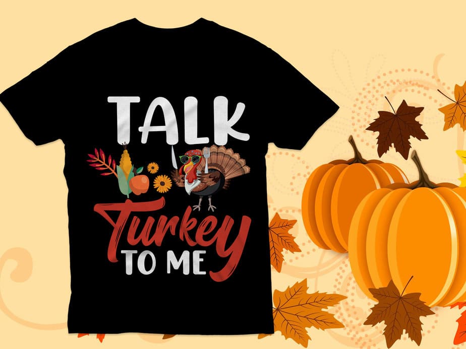 Talk turkey to me t Shirt Design, Thanksgiving T Shirt Design, Turkey ...