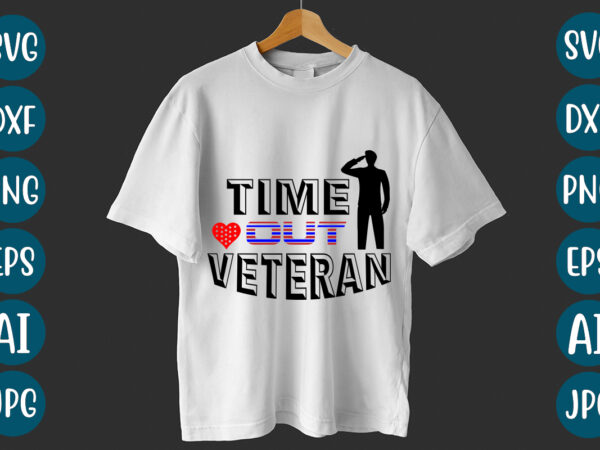 Time out veteran t-shirt design