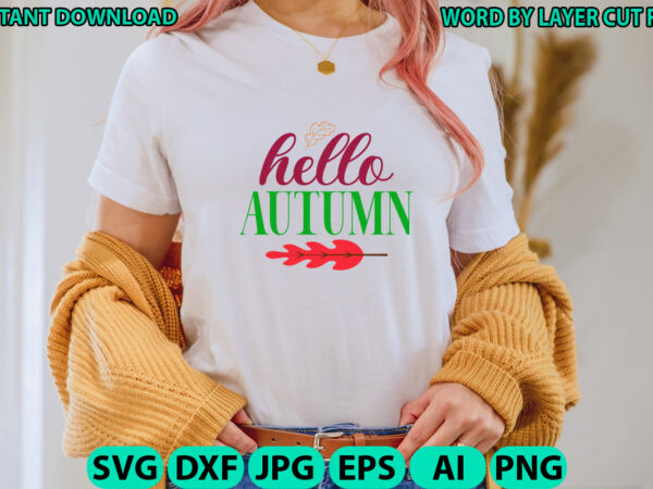 Hello autumn, fall svg bundle , autumn svg file, pumpkin svg file, seasonal, cricut, silhouette, cut files, digital, instant download, fall svg bundle dxf, png jpeg, fall farmhouse autumn clipart, graphic t shirt