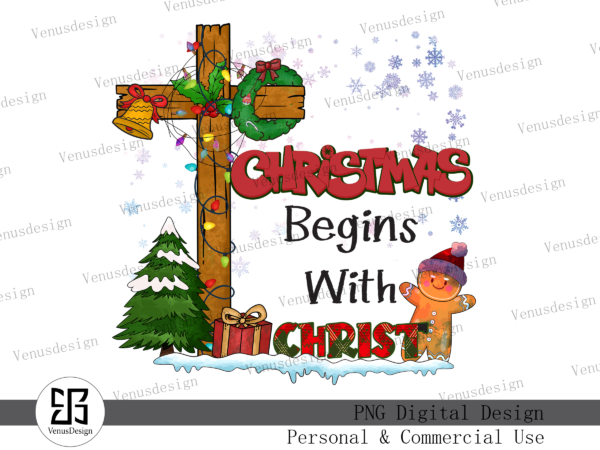 Christmas begins with christ png t shirt vector file