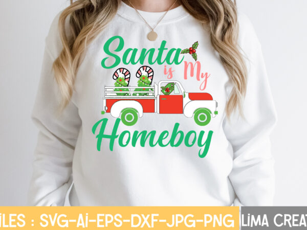 Santa is my homeboy svg cut file,christmas svg bundle, christmas svg, merry christmas svg, christmas ornaments svg, winter svg, santa svg, funny christmas bundle svg cricut,christmas svg bundle, christmas clipart, t shirt template vector