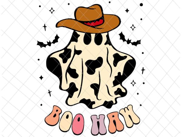 Boo haw svg, ghost western cowboy cowgirl funny halloween spooky svg, ghost cowboy halloween svg t shirt template