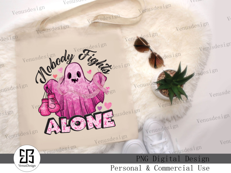 Nobody Fights Alone Sublimation