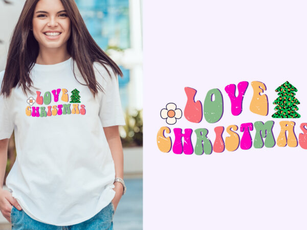 Love christmas t-shirt design. christmas t-shirt quote. t-shirt concept. christmas vector. t-shirt