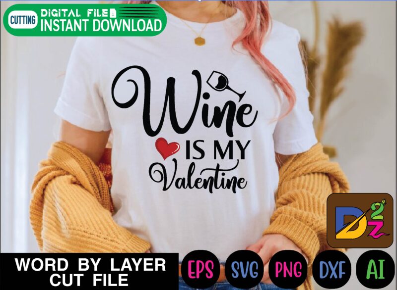 Wine Svg Bundle alcohol, wine lover, love, valentine, valentine svg, wine glass, mom design, adulting, chocolate quote, chocolate svg, christmas, christmas wine, drinking wine, funny wine quotes, funny wine svg,