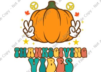 Grovvy Pumpkin Thanksgiving Vibes Cute Hippie Svg, Thanksgiving Vibes Svg, Thanksgiving Day Svg, Pumpkin Thanksgiving Vibes Svg