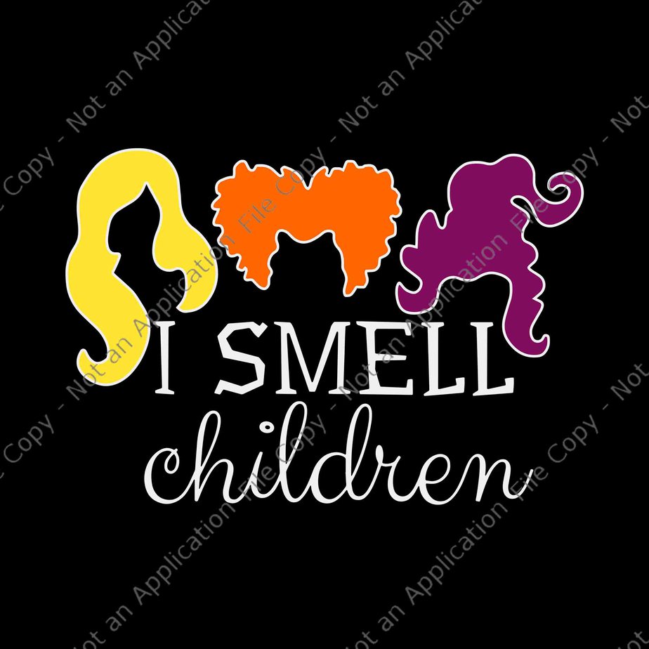 I Smell Children Halloween Svg, Witch Halloween Svg, Children Halloween 