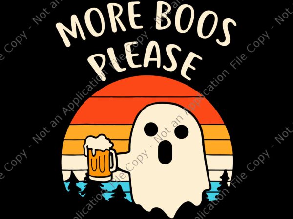 More boos please ghost beer funny halloween beer drinking svg, more boos please ghost svg, ghost halloween vintage svg, ghost beer svg, boo halloween svg t shirt designs for sale