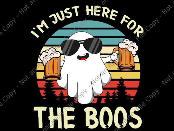 I’m just here for the boos svg, funny halloween beer svg, boos halloween svg, halloween svg t shirt design for sale