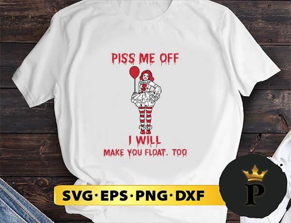 girl clown piss me off i will make you float too halloween svg, halloween silhouette svg, halloween svg, witch svg, halloween ghost svg, halloween clipart, pumpkin svg files, halloween svg