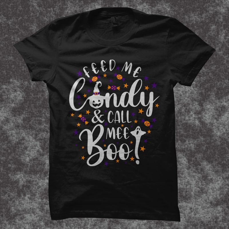 Feed me candy and call me Boo! svg, funny saying for Halloween t shirt design, Funny saying for Halloween svg, Boo svg, Halloween svg, Halloween t shirt design for commercial