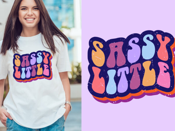 Sassy little groovy vintage, typography t shirt print design graphic illustration vector. daisy ornament flower design. card, label, poster, sticker,