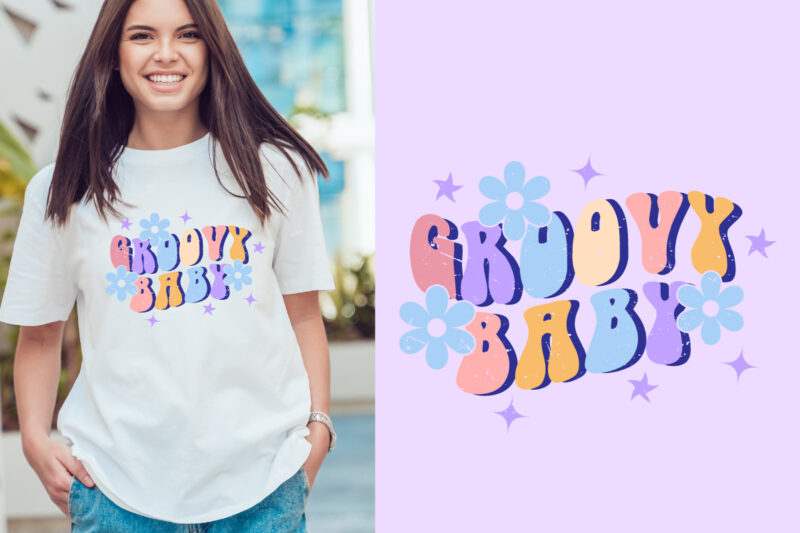 groovy baby typography t shirt design, motivational typography t shirt design, inspirational quotes t-shirt design