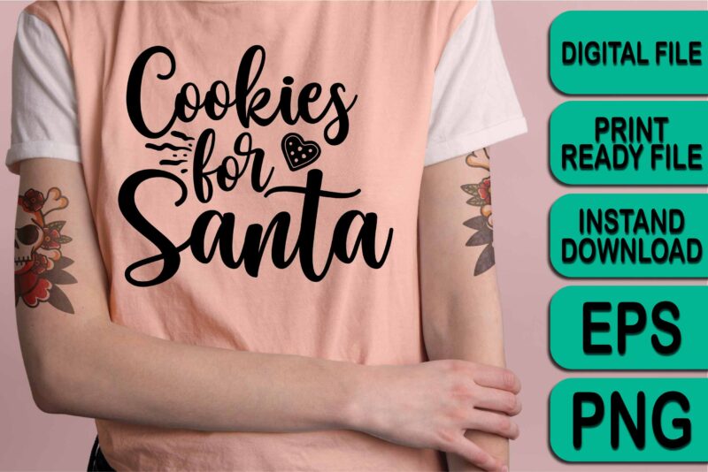 Cookies For Santa, Merry Christmas shirts Print Template, Xmas Ugly Snow Santa Clouse New Year Holiday Candy Santa Hat vector illustration for Christmas hand lettered