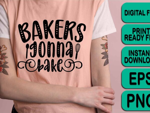 Baker gonna bake, merry christmas shirt print template, funny xmas shirt design, santa claus funny quotes typography design