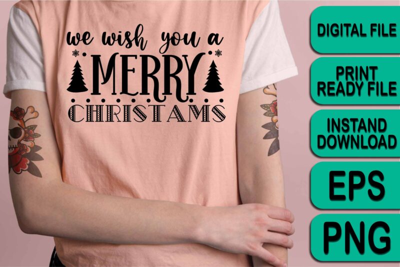 We Wish You A Merry Christmas shirts Print Template, Xmas Ugly Snow Santa Clouse New Year Holiday Candy Santa Hat vector illustration for Christmas hand lettered