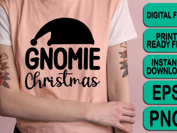 Gnomie christmas, merry christmas shirts print template, xmas ugly snow santa clouse new year holiday candy santa hat vector illustration for christmas hand lettered