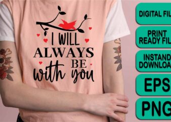 I Am Always Be With You, Merry Christmas Happy New Year Dear shirt print template, funny Xmas shirt design, Santa Claus funny quotes typography design