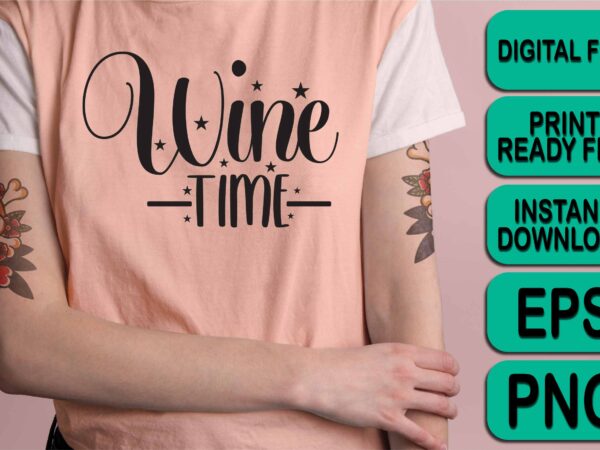 Wine time, merry christmas shirt print template, funny xmas shirt design, santa claus funny quotes typography design