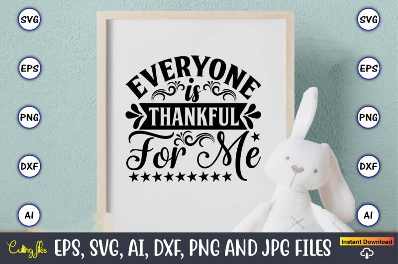 Thanksgiving T-Shirt Design Bundle, Thanksgiving SVG, Thanksgiving, Thanksgiving t-shirt, Thanksgiving svg design, Thanksgiving t-shirt design,Gobble SVG, Turkey Face SVG, Funny, Kids, T-shirt, Silhouette, Sublimation Designs Downloads,Thanksgiving SVG Bundle, Funny Thanksgiving,Fall