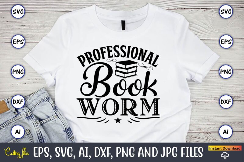 Reading T-Shirt Design Bundle, Reading SVG Bundle, Book Svg, Books SVG Bundle, Book Lover svg Cut Files, Book quotes SVG, Library Svg, Book Lover svg Bundle, Cameo Cricut,Reading SVG Bundle,
