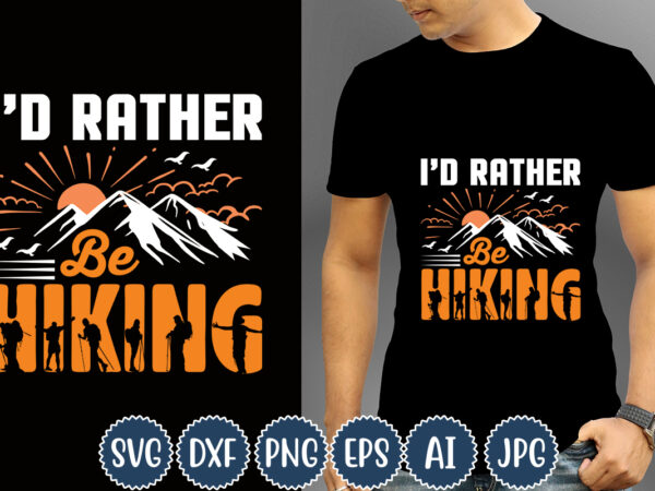 I’d rather be hiking t-shirt design, camping t-shirts, funny camping shirts, camp lovers gift, we’re more than just camping friends we’re like a really small gang t-shirt,happy camper shirt, happy