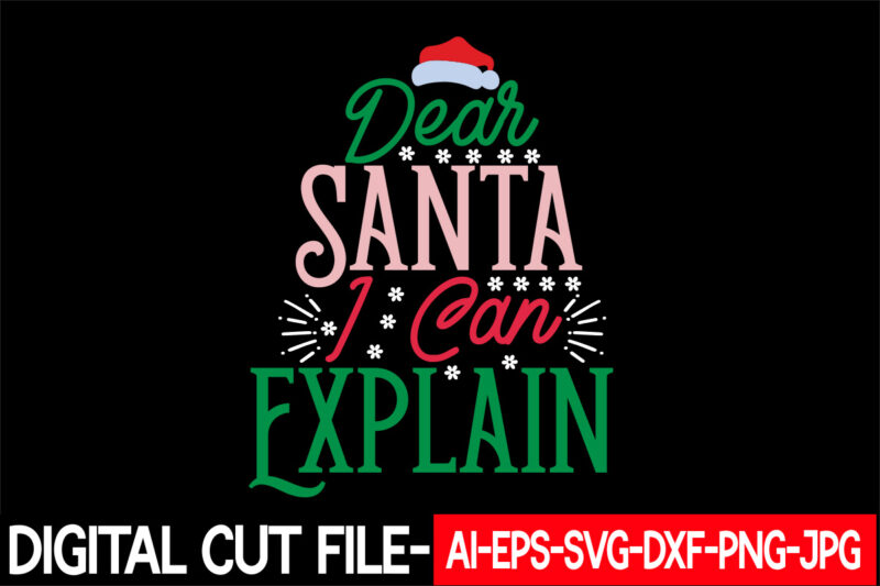 Dear Santa I Can Explain vector t-shirt design