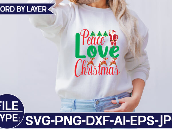 Peace love christmas svg cut file t shirt illustration