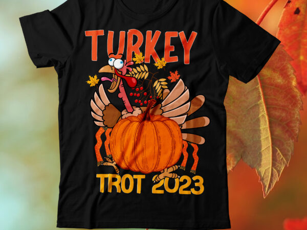 Turkey trot 2023 t-shirt design ,turkey trot 2023 svg cut file , fall t-shirt design, fall t-shirt designs, fall t shirt design ideas, cute fall t shirt designs, fall festival