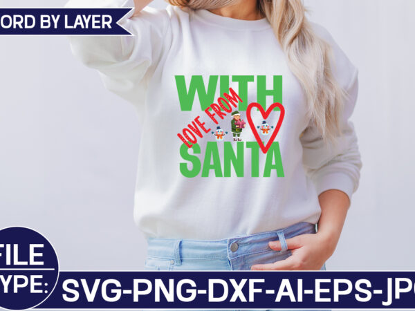 With love from santa svg cut file t shirt design for sale